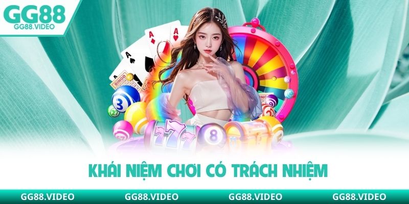 Khái niệm chơi có trách nhiệm